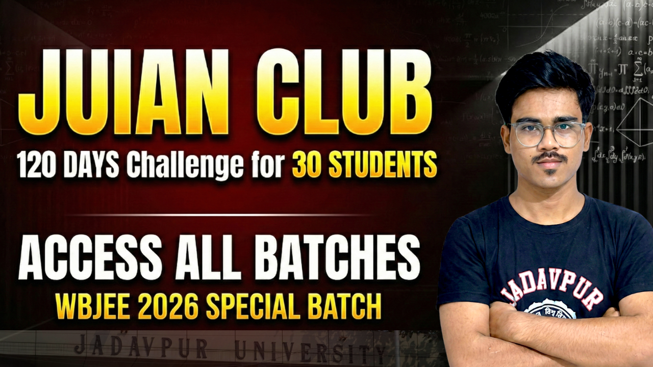 JUIAN CLUB (JEE+WBJEE+BOARDS)