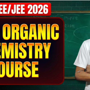 Organic Chemistry Full Course for WBJEE/JEE 2026