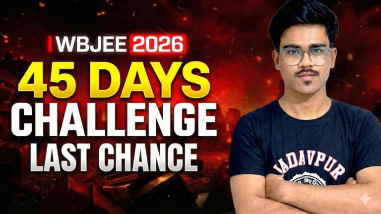 45 Days Challenge(WBJEE 2026)