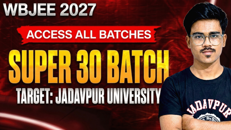 SUPER 30 BATCH(WBJEE/JEE/BOARDS) WBJEE 2027
