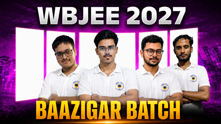 BAZZIGAR BATCH WBJEE/JEE 2027
