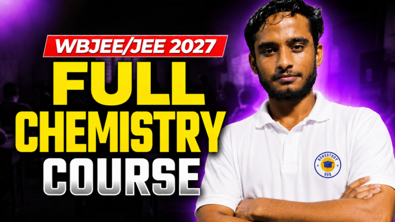 Chemistry Full Course for WBJEE/JEE 2027